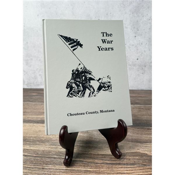 The War Years Chouteau County Montana