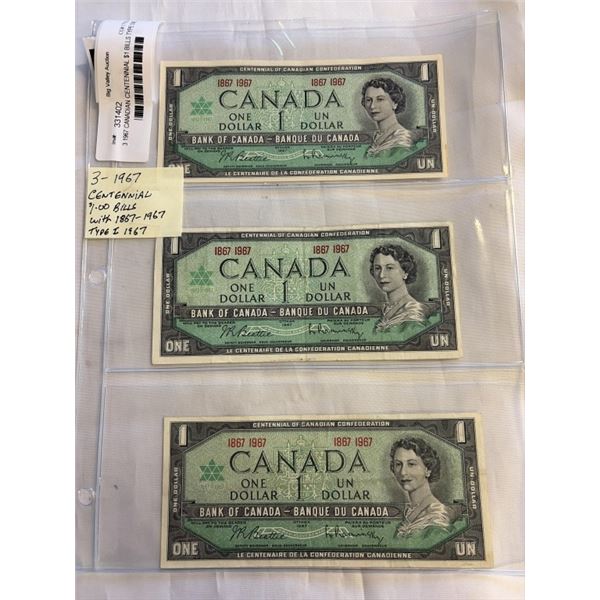 3 1967 CANADIAN CENTENNIAL $1 BILLS TYPE ONE W/ SERIAL NUMBER 1867-1967