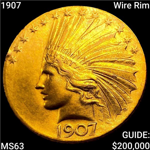 1907 Wire Rim $10 Gold Eagle CHOICE BU