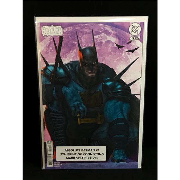 ABSOLUTE BATMAN #1 7TH PRINTING CONNECTING MARK SPEARS COVER - DC COMICS