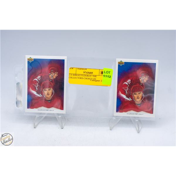 2 X SERGEI FEDOROV THE COLLECTORS CHOICE UD