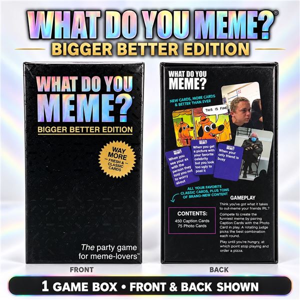 NEW WHAT DO YOU MEME BIGGER BETTER EDITION