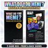 Image 1 : NEW WHAT DO YOU MEME BIGGER BETTER EDITION