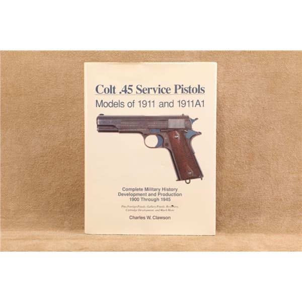 Vintage 1991 Charles W. Clawson Signed Numbered Colt .45 Service Pistols First Edition Book