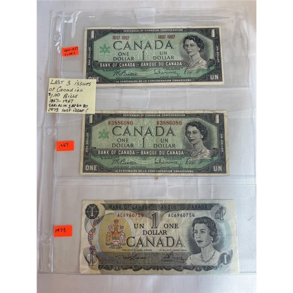 LAST 3 ISSUES OF CANADIAN $1 BILLS, 1867-1967 TYPE 1 CENTENNIAL, 1967 TYPE 2 W/ SERIAL NUMBER, 1973 