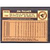 Image 2 : 1984 O-PEE-CHEE JIM PALMER (HOF)