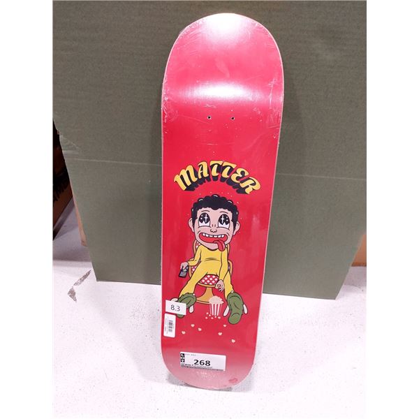 PLANCHE DE SKATE 8.3 MATTER CINEMA, (NEUVE)