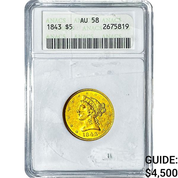 1843 $5 Gold Half Eagle ANACS AU58