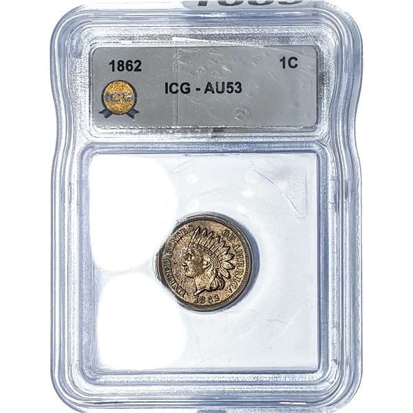 1862 Indian Head Cent ICG AU53