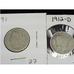 1891 & 1912-D Liberty "V" Nickels