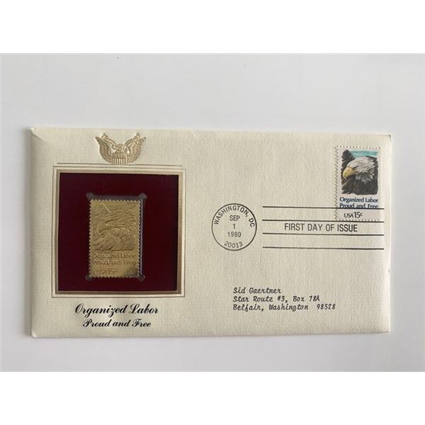Organized Labor Proud and Free Gold Stamp Replica First Day Cover