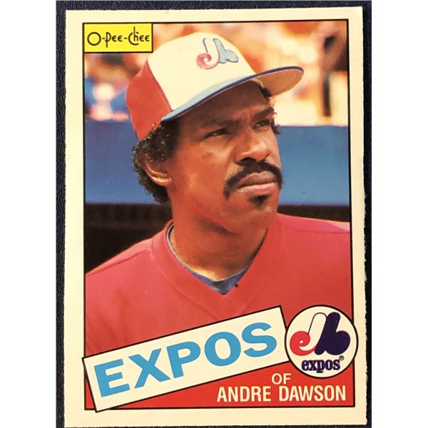 1985 O-PEE-CHEE BASEBALL ANDRE DAWSON (HOF)