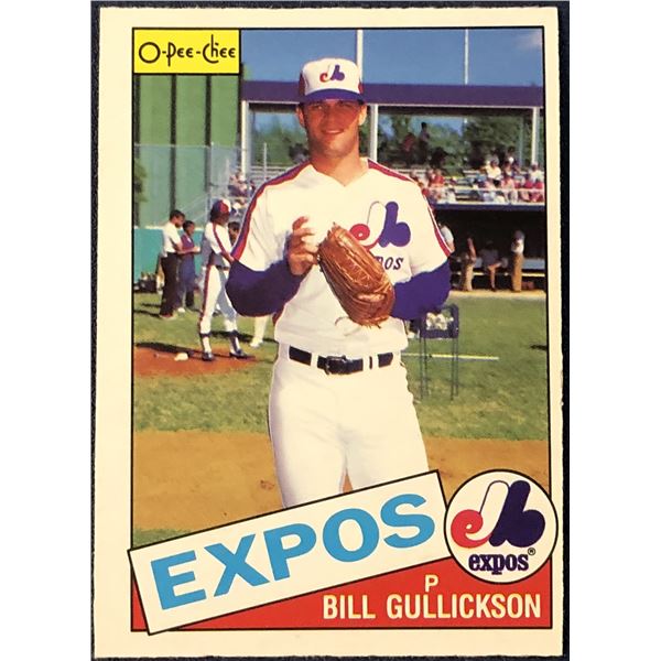 1985 O-PEE-CHEE BASEBALL BILL GULLICKSON