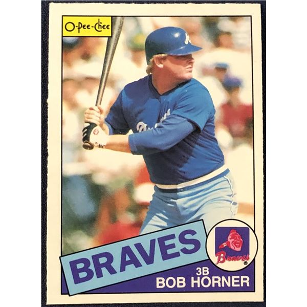 1985 O-PEE-CHEE BASEBALL BOB HORNER
