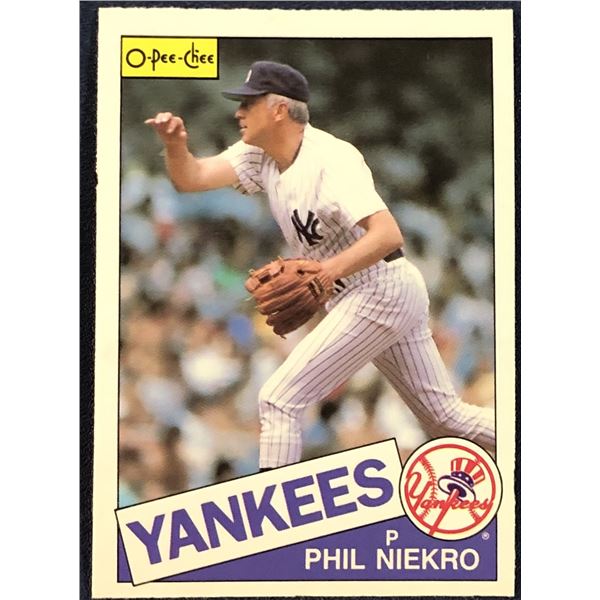 1985 O-PEE-CHEE BASEBALL PHIL NIEKRO (HOF)