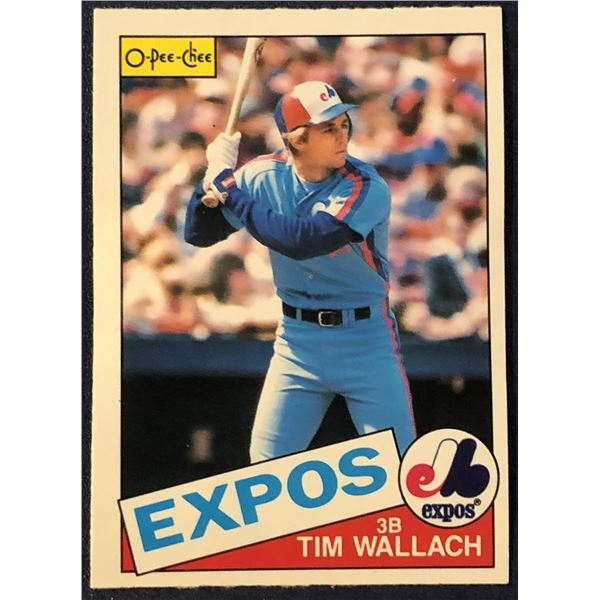 1985 O-PEE-CHEE BASEBALL TIM WALLACH