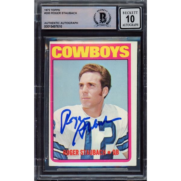 1972 TOPPS ROGER STAUBACH SIGNED TRADING CARD - BECKETT GRADE 10