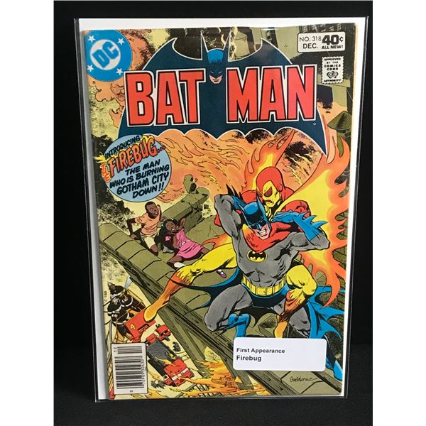 BATMAN #318 1ST APP FIREBUG - DC COMICS