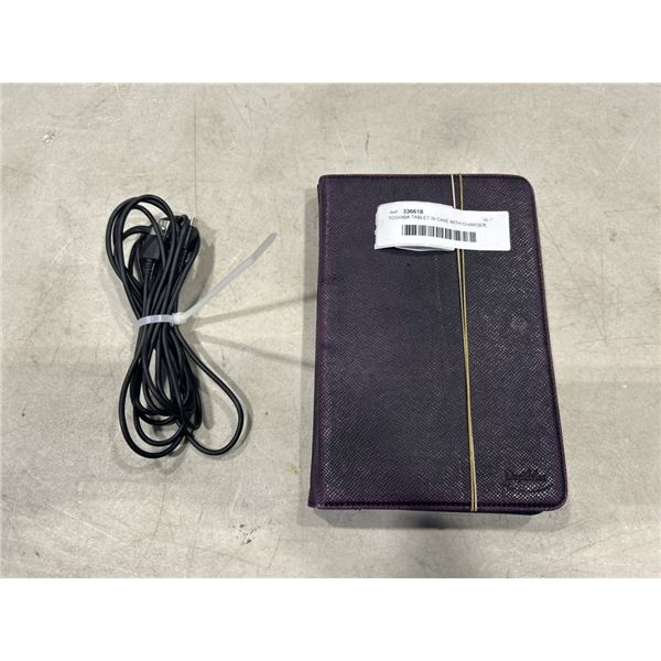 TOSHIBA TABLET IN CASE WITH CHARGER, WORKING