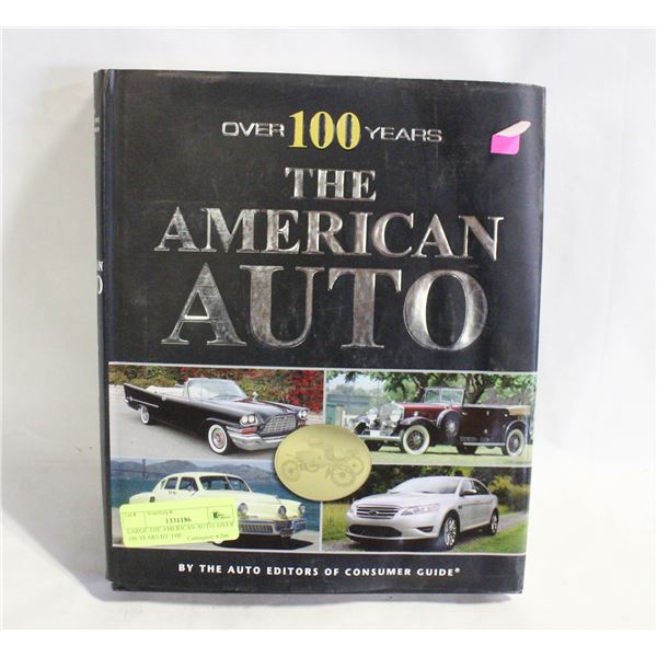 LARGE THE AMERICAN AUTO: OVER 100 YEARS BY THE