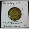 Image 1 : 897. F.W. McDermott, Smoke House, Mo. Valley, Iowa, Good for 10c in Trade. Bronze.