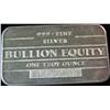 Image 1 : 49. .999+ Fine Silver "Bullion Equity" One Troy Ounce Ingot.