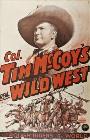 Original advertising poster for Col. Tim McCoy’s Real Wild West and ...