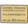 Image 1 : COOPERATIVE  AND ADVERTISING TOKENS - 50 Cèntims. LLORENS ALBAREDA VILAGRASETA. Cartulina. (Leves ma