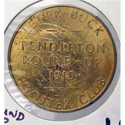 1910 LET ER BUCK PENDLETON ROUND UP RODEO TOKEN