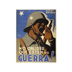LLOVERAS. ESTAT CATALA. NO OBLIDEU QUE ESTEM EN GUERRA!. (1938 CA.). 100x70cm. (40x27in.). Litografí
