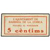 Image 1 : 5 Cèntims. S/F. Aj. de BARBERÀ DE LA CONCA. ESCASO. AT-301b; T-368b. MBC+. PAPER MONEY OF THE