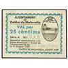 Image 1 : 25 Cèntims. 5 Agost 1937. Aj. de CALDES DE MALAVELLA. (Algo sucio). ESCASO. AT-595; T-694. MBC+. <br
