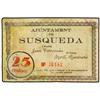 25 Cèntims. 15 Agost 1937. Aj. de SUSQUEDA. (Gran parte del billete restaurado a tinta). MUY ESCASO.