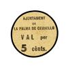 Image 1 : 5 Cèntims. S/F. Aj. de PALMA DE CERVELLÓ. MUY ESCASO. AT-1774; T-2049. MBC+.