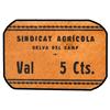 Image 1 : 5 Cèntims. S/F. SINDICAT AGRÍCOLA SELVA DEL CAMP. Cartón. (Manchita en anverso). MUY RARO. T-2693. M