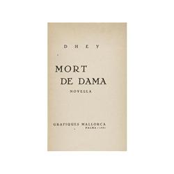 1931., LIBRO: (LITERATURA),. DHEY [VILLALONGA, LLORENÇ]:, MORT DE DAMA., Palma: Gràfiques Mallorca,