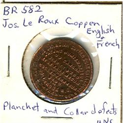 Breton: 582, Jos Leroux, English & French, coins, Montreal.  Choice Unc. Planchet and colour defects