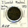 Image 1 : Breton: 648 J. Lanelot, (Lanclot)  Montreal 1893 Spelling error.  VF-EF