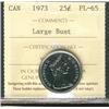 Image 1 : 1973 25¢ Large Bust ICCS PL65.