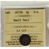 Image 1 : 1875H 5¢ Small Date ICCS G4.