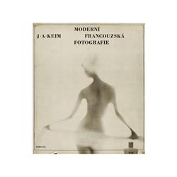 LIBRO: J. A. Keim. Moderní Frnacouzská Fotografie. Nakladatelstvi, Praga, 1966. 4º mayor. 140 p. Pro