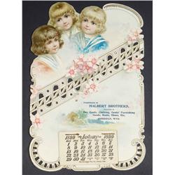 1899 Die Cut Calendar for Halbert Bros.