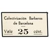 Image 1 : 25 Cèntims. S/F. COLECTTIVIZACION BARBEROS BARCELONA. Cartón. ESCASO. L-1162. S/C.