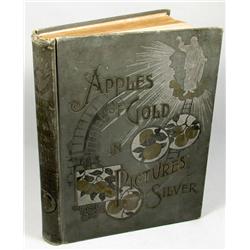 1889 "APPLES OF GOLD IN PICTURES OF SILVER" HARDCO
