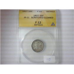 1827 BUST DIME ANACS F-12 DETAILS (SCRATCHED)
