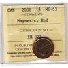 Image 1 : 2006 1¢ Magnetic ICCS MS63RD.
