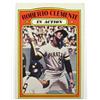 Image 1 : 1972 TOPPS ROBERTO CLEMENTE NO. 310 BASEBALL CARD