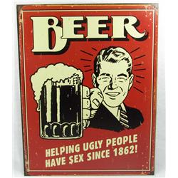 BEER FUNNY METAL ADVERTISING SIGN - APROX. 12.5" X 16"