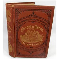 1874 "CENTENNIAL HISTORY OF THE UNITED STATES" HARDCOVER BOOK