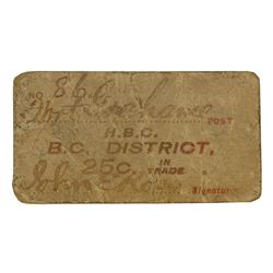 HUDSON’S BAY COMPANY. Card token of the B.C. District. Fort Graham Post. 25 Cents. No Date. White ca